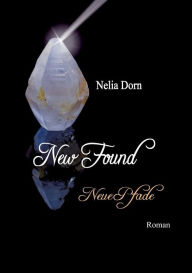 Title: New Found, Author: Nelia Dorn