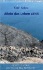 Allein das Leben zählt