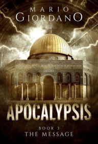 Title: Apocalypsis - The Message: Book 3, Author: Mario Giordano