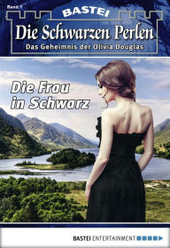 Title: Die Schwarzen Perlen - Folge 01: Die Frau in Schwarz, Author: O. S. Winterfield