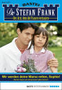 Dr. Stefan Frank - Folge 2277: Wir werden deine Mama retten, Sophie!