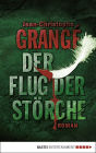 Der Flug der Störche: Roman