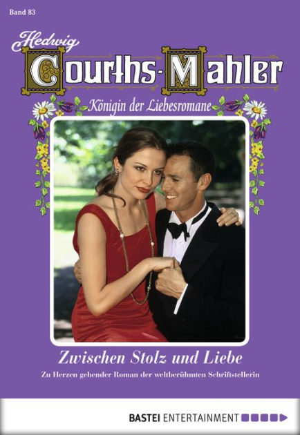 Hedwig CourthsMahler Folge 083 Zwischen Stolz und Liebe by Hedwig