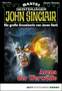 John Sinclair - Folge 1914: Arena der Werwölfe