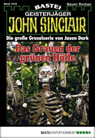 Title: John Sinclair 1919: Das Grauen der grünen Hölle, Author: Timothy Stahl