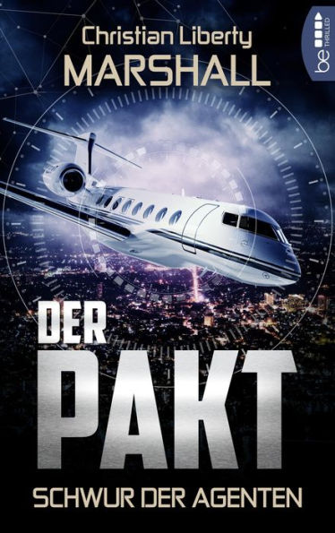 Der Pakt - Schwur der Agenten: Thriller