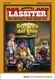 Title: Lassiter 2238: Der Preis der Ehre, Author: Jack Slade