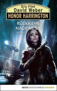 Title: Honor Harrington: Rückkehr nach Mesa: Roman, Author: David Weber