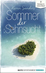 Title: Sommer der Sehnsucht, Author: Karen Sanders