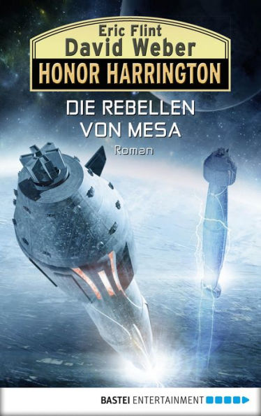 Honor Harrington: Die Rebellen von Mesa: Roman