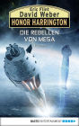Honor Harrington: Die Rebellen von Mesa: Roman