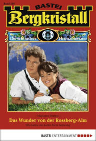 Title: Bergkristall - Folge 246: Das Wunder von der Rossberg-Alm, Author: Marianne Burger
