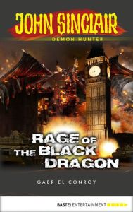 Title: John Sinclair - Episode 11: Rage of the Black Dragon, Author: Gabriel Conroy