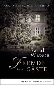 Title: Fremde Gäste: Roman, Author: Sarah Waters