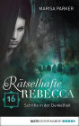 Rätselhafte Rebecca 16: Schritte in der Dunkelheit