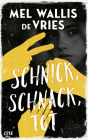 Schnick, schnack, tot: Psychologischer YA-Thriller ab 14 Jahren von DER niederländischen Spannungs-Erfolgsautorin