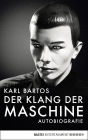 Der Klang der Maschine: Autobiografie
