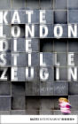 Die stille Zeugin: Kriminalroman