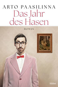 Title: Das Jahr des Hasen: Roman, Author: Arto Paasilinna