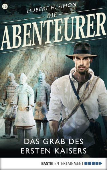 Die Abenteurer - Folge 16: Das Grab des Ersten Kaisers