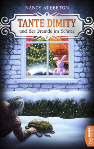 Title: Tante Dimity und der Fremde im Schnee (Aunt Dimity's Christmas), Author: Nancy Atherton