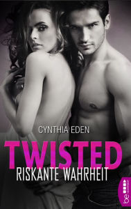Title: Twisted - Riskante Wahrheit: Romance Thriller Hot, Spicy and Dark., Author: Cynthia Eden