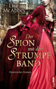 Title: Der Spion mit dem Strumpfband, Author: Lisa McAbbey