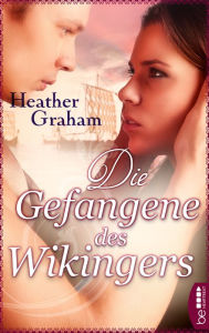 Title: Die Gefangene des Wikingers, Author: Heather Graham