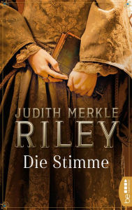 Title: Die Stimme, Author: Judith Merkle Riley