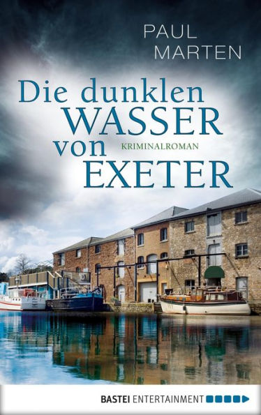 Die dunklen Wasser von Exeter: Kriminalroman