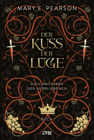 Title: Der Kuss der Lüge: Der erste Band des New-York-Times-Bestsellers Die Chroniken der Verbliebenen . Band 1, Author: Mary E. Pearson