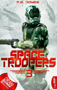 Title: Space Troopers - Folge 3: Die Brut, Author: P. E. Jones