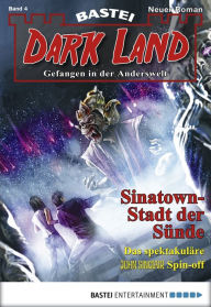 Title: Dark Land - Folge 004: Sinatown - Stadt der Sünde, Author: Logan Dee