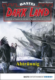 Title: Dark Land - Folge 005: Abtrünnig, Author: Marc Freund