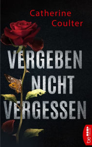 Title: Vergeben, nicht vergessen (The Target), Author: Catherine Coulter