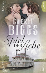 Title: Spiel der Liebe, Author: Cheryl Biggs