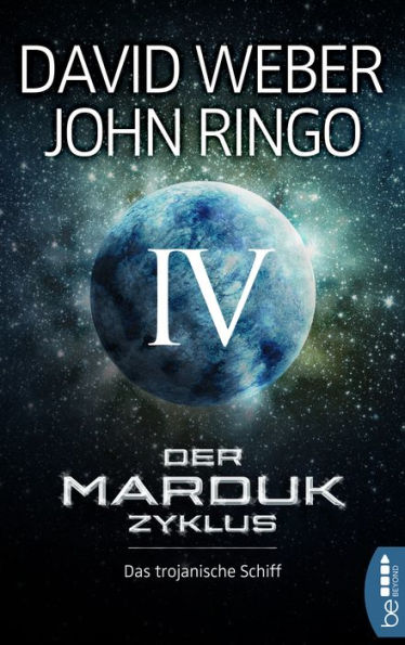 Der Marduk-Zyklus: Das trojanische Schiff: Bd. 4