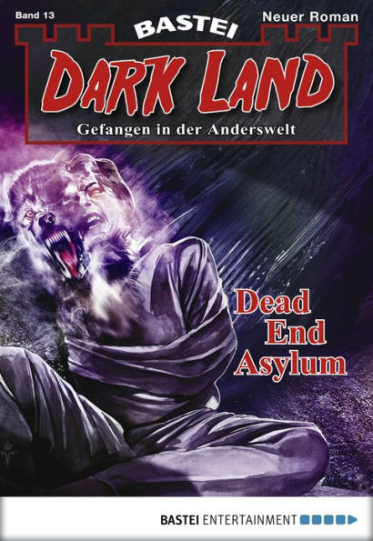 Dark Land - Folge 013: Dead End Asylum