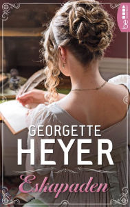 Title: Eskapaden, Author: Georgette Heyer