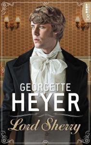 Title: Lord Sherry, Author: Georgette Heyer