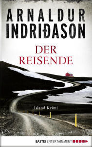 Title: Der Reisende: Island Krimi, Author: Arnaldur Indridason