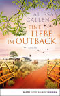 Eine Liebe im Outback: Roman