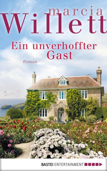 Ein unverhoffter Gast: Roman
