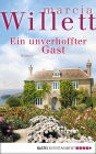 Ein unverhoffter Gast: Roman