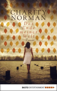 Title: Das Ende meiner Welt: Roman, Author: Charity Norman