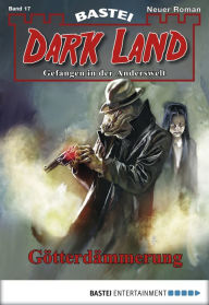 Title: Dark Land - Folge 017: Götterdämmerung, Author: Rafael Marques