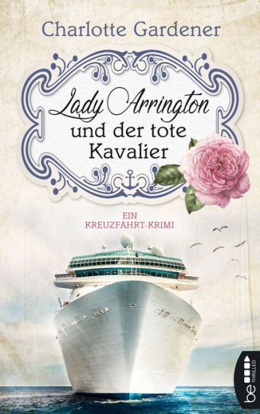 Lady Arrington und der tote Kavalier: Ein Kreuzfahrt-Krimi