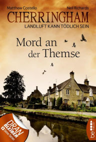 Title: Cherringham - Mord an der Themse: Landluft kann tödlich sein, Author: Matthew Costello