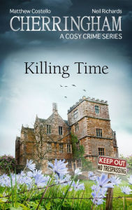 Title: Cherringham - Killing Time: A Cosy Crime Series, Author: Matthew Costello