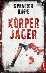 Title: Körperjäger, Author: Spencer Kope